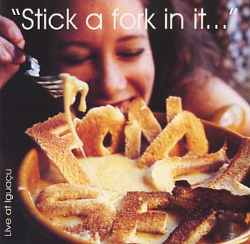 Stick a Fork In It Album Cover